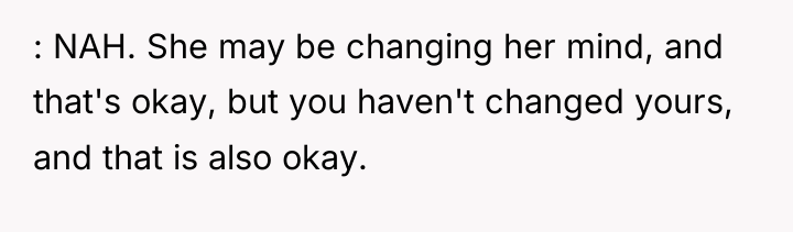 : NAH. She may be changing her mind, and that's...