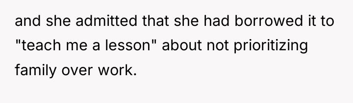 and she admitted that she had borrowed it to "teach...