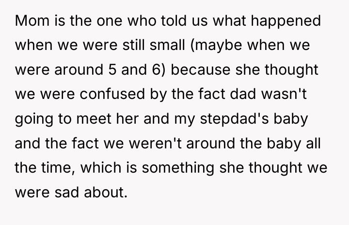 Mom is the one who told us what happened when...