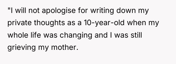 "I will not apologise for writing down my private thoughts...