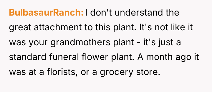 BulbasaurRanch I don't understand the great attachment to this plant....