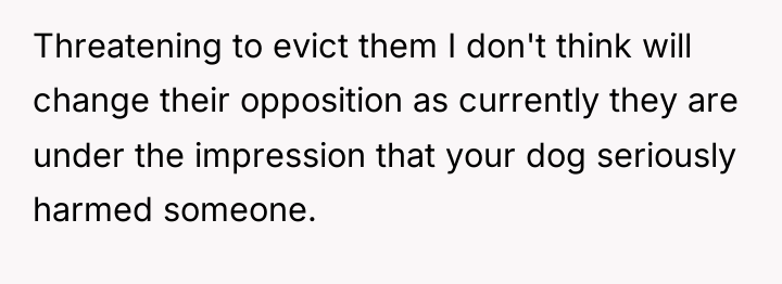 Threatening to evict them I don't think will change their...