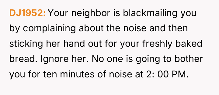 DJ1952 Your neighbor is blackmailing you by complaining about the...