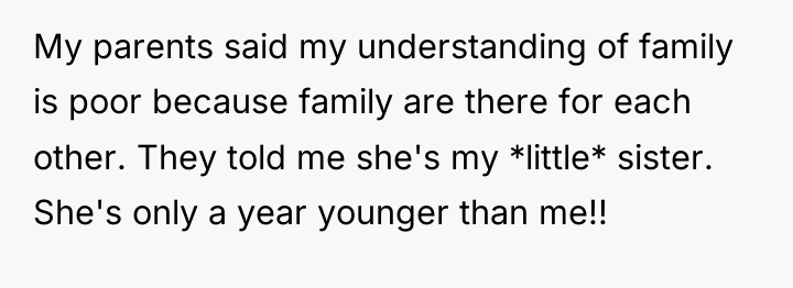My parents said my understanding of family is poor because...