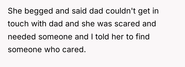 She begged and said dad couldn't get in touch with...
