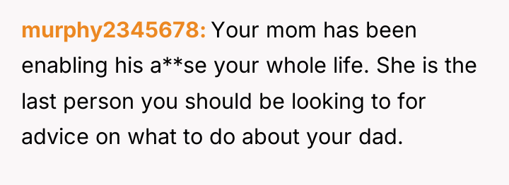 murphy2345678 Your mom has been enabling his a**se your whole...