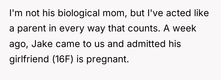 I'm not his biological mom, but I've acted like a...