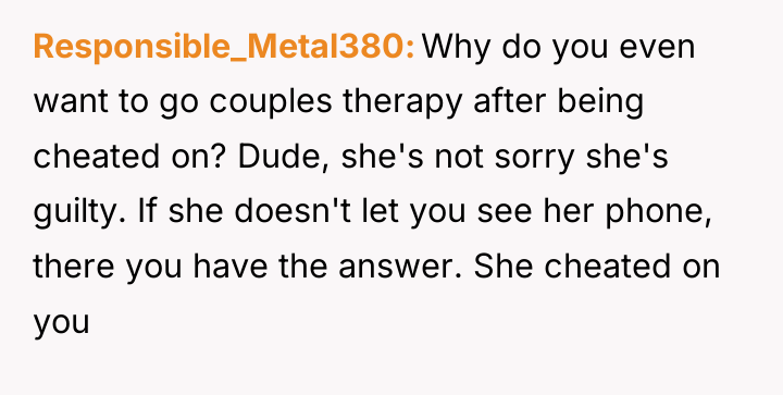 Responsible_Metal380 Why do you even want to go couples therapy...