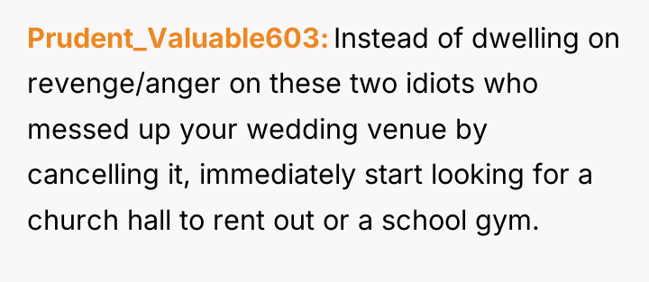 Prudent_Valuable603 Instead of dwelling on revenge/anger on these two idiots...