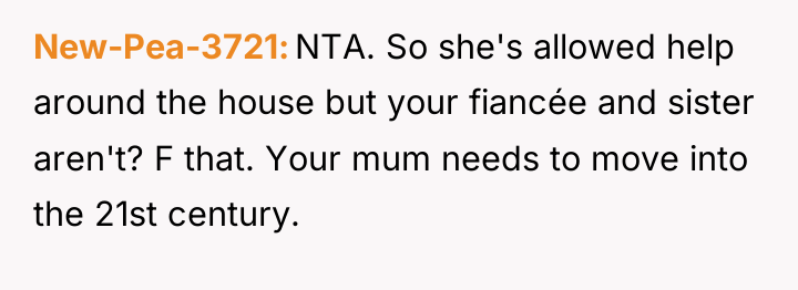 New-Pea-3721 NTA. So she's allowed help around the house but...
