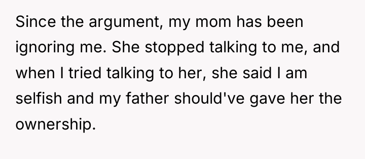 Since the argument, my mom has been ignoring me. She...