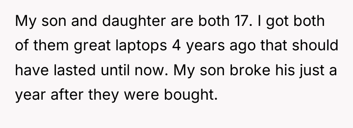 My son and daughter are both 17. I got both...