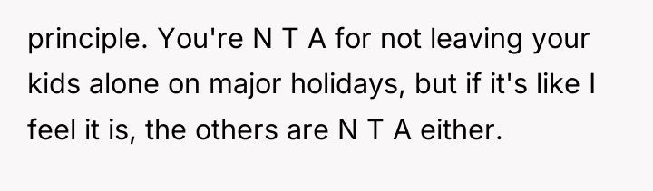 principle. You're N T A for not leaving your kids...