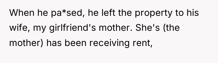 When he pa*sed, he left the property to his wife,...