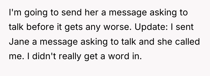 I'm going to send her a message asking to talk...