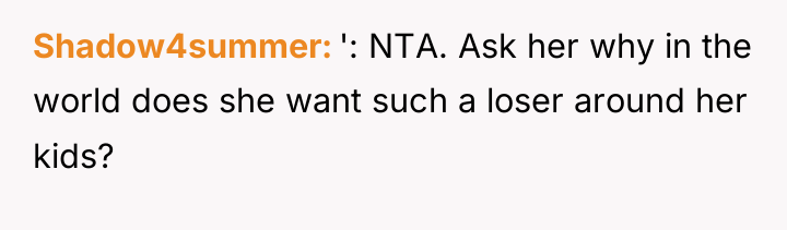 Shadow4summer ': NTA. Ask her why in the world does...