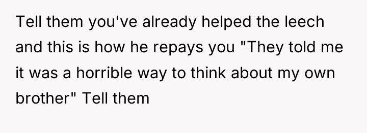 Tell them you've already helped the leech and this is...