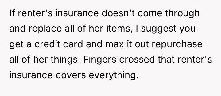 If renter's insurance doesn't come through and replace all of...