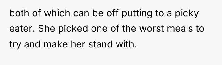 both of which can be off putting to a picky...