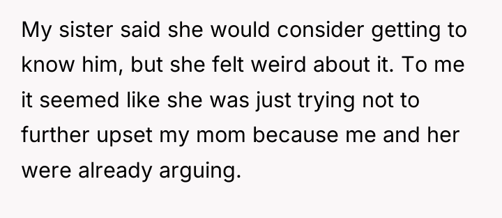My sister said she would consider getting to know him,...