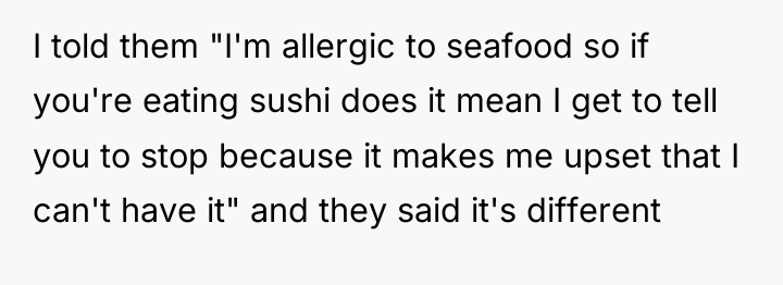 I told them "I'm allergic to seafood so if you're...