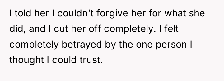 I told her I couldn't forgive her for what she...