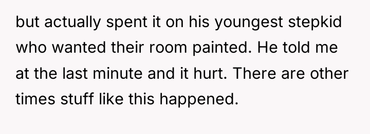 but actually spent it on his youngest stepkid who wanted...