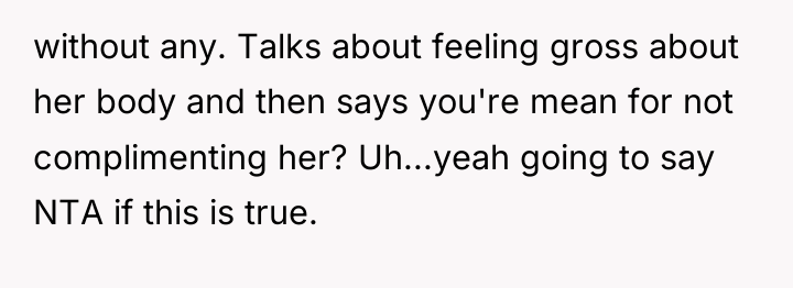 without any. Talks about feeling gross about her body and...