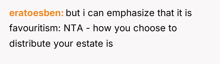 eratoesben but i can emphasize that it is favouritism: NTA...