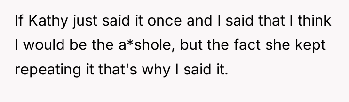If Kathy just said it once and I said that...