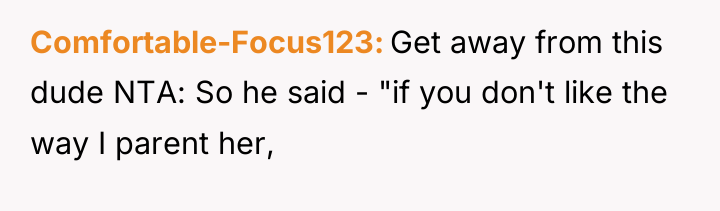 Comfortable-Focus123 Get away from this dude NTA: So he said...