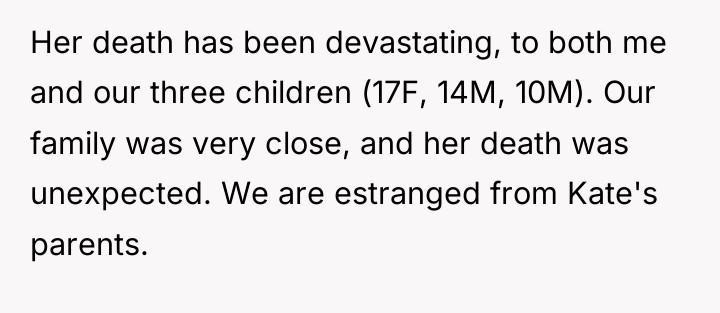 Her death has been devastating, to both me and our...