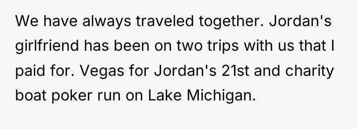 We have always traveled together. Jordan's girlfriend has been on...