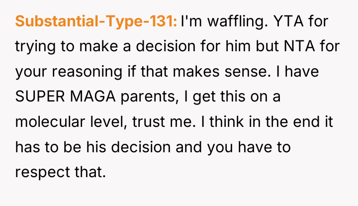 Substantial-Type-131 I'm waffling. YTA for trying to make a decision...