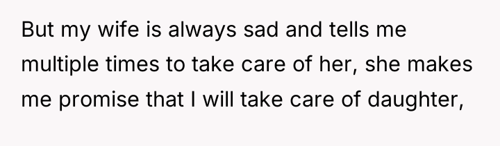 But my wife is always sad and tells me multiple...
