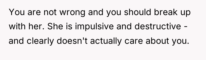 You are not wrong and you should break up with...
