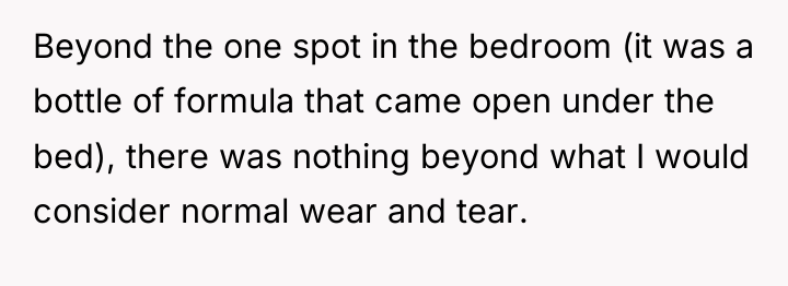 Beyond the one spot in the bedroom (it was a...