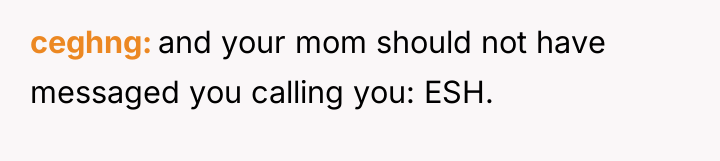 ceghng and your mom should not have messaged you calling...