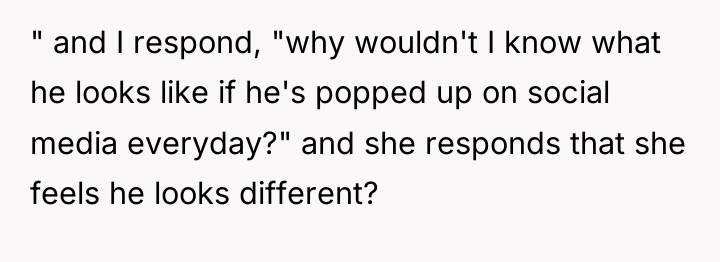 " and I respond, "why wouldn't I know what he...