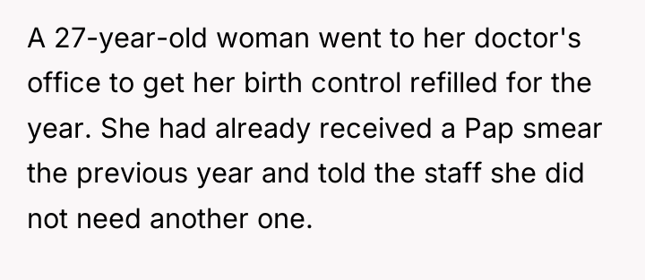 A 27-year-old woman went to her doctor's office to get...