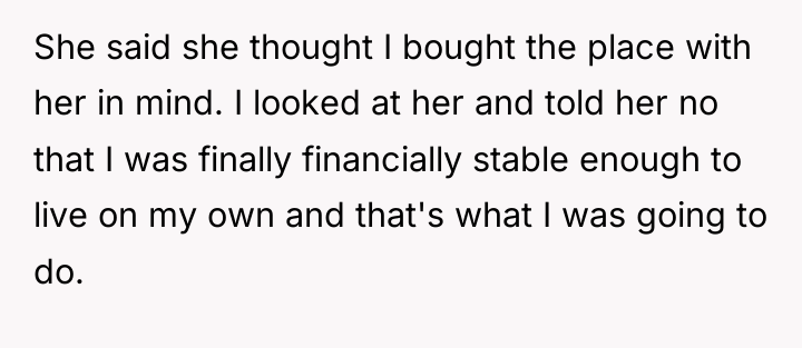 She said she thought I bought the place with her...