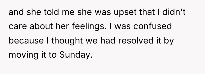 and she told me she was upset that I didn't...