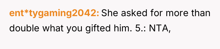ent*tygaming2042 She asked for more than double what you gifted...