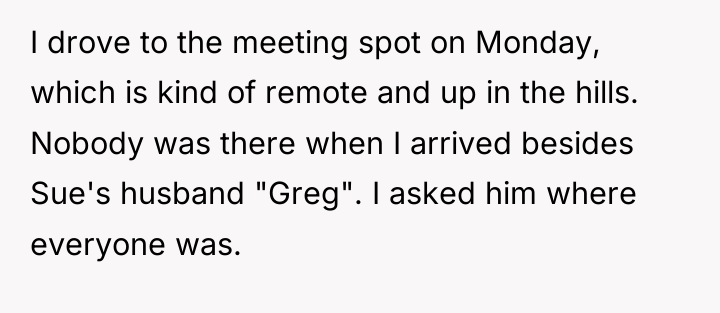 I drove to the meeting spot on Monday, which is...