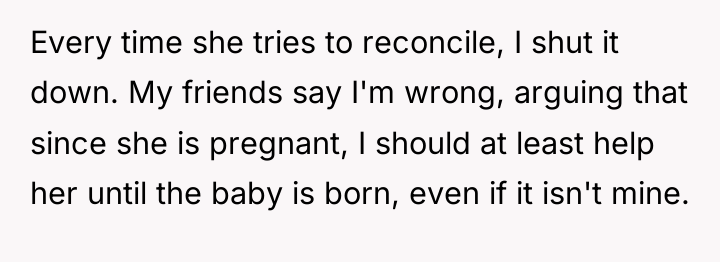 Every time she tries to reconcile, I shut it down....