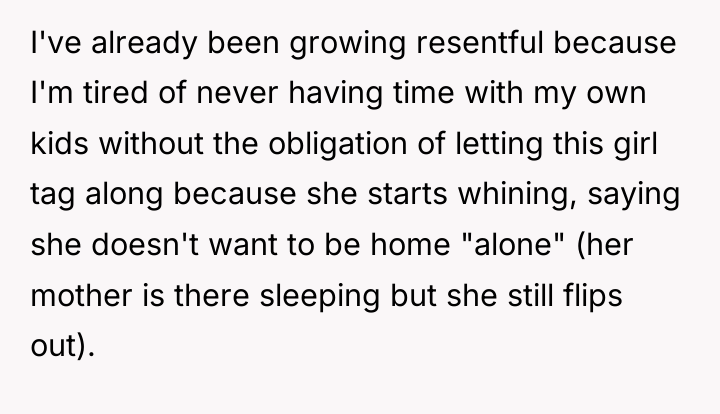 I've already been growing resentful because I'm tired of never...