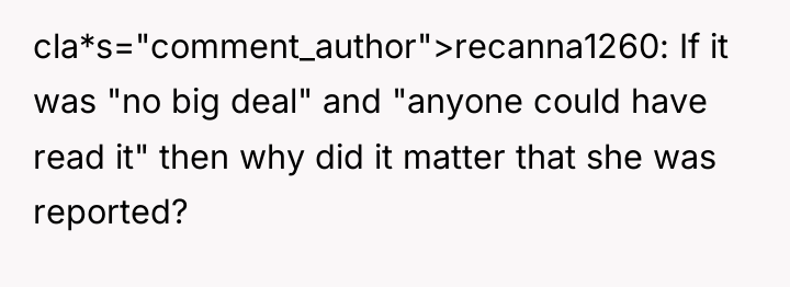 cla*s="comment_author">recanna1260: If it was "no big deal" and "anyone could...