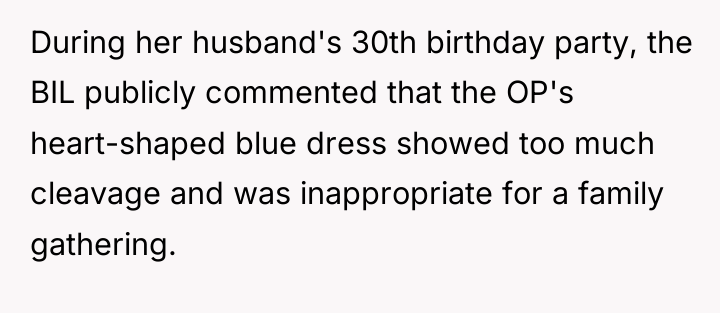During her husband's 30th birthday party, the BIL publicly commented...