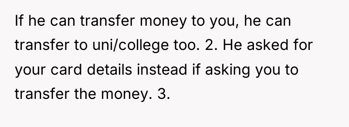 If he can transfer money to you, he can transfer...