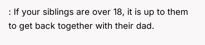 : If your siblings are over 18, it is up...